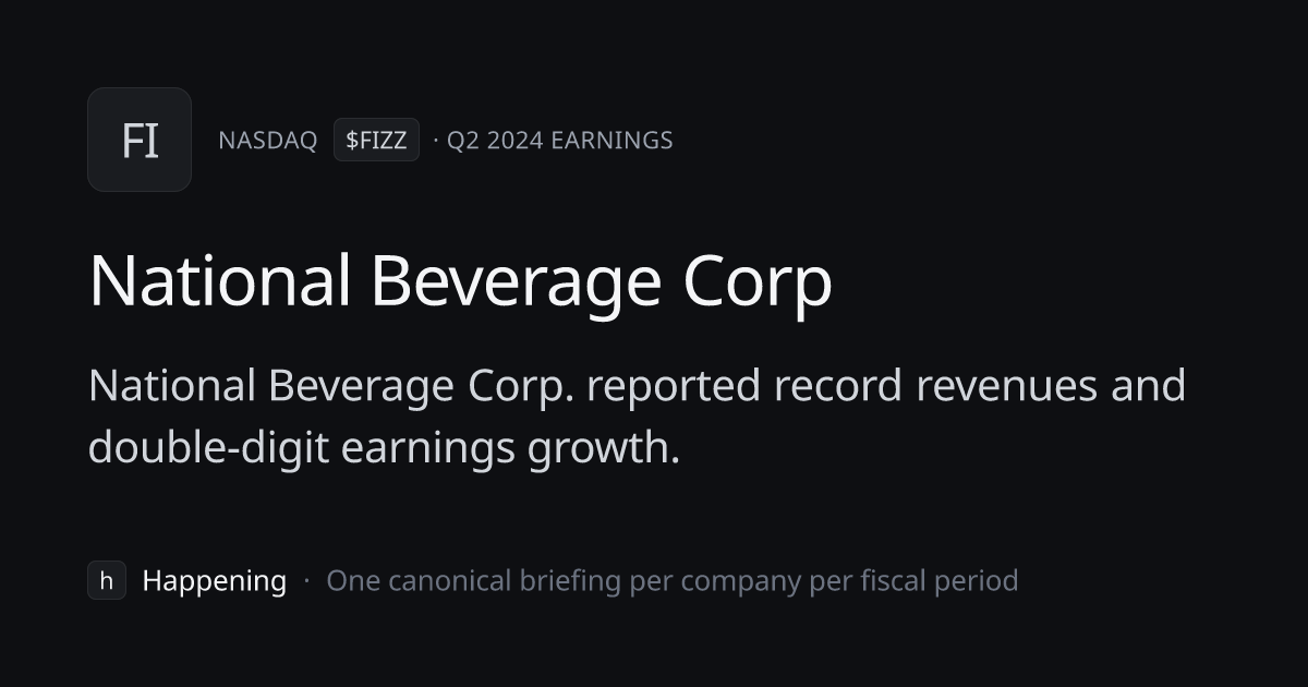 FIZZ · Q2 2024 earnings · National Beverage · Happening